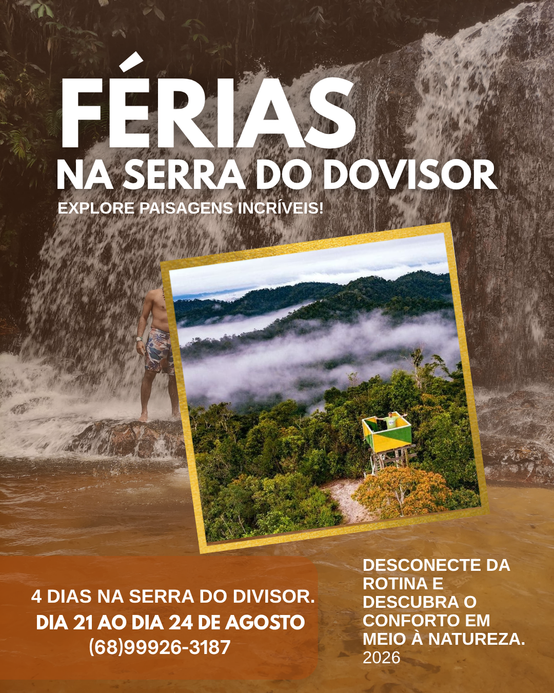 Promoção Férias na Serra do Divisor, de 21 a 24 de agosto de 2026